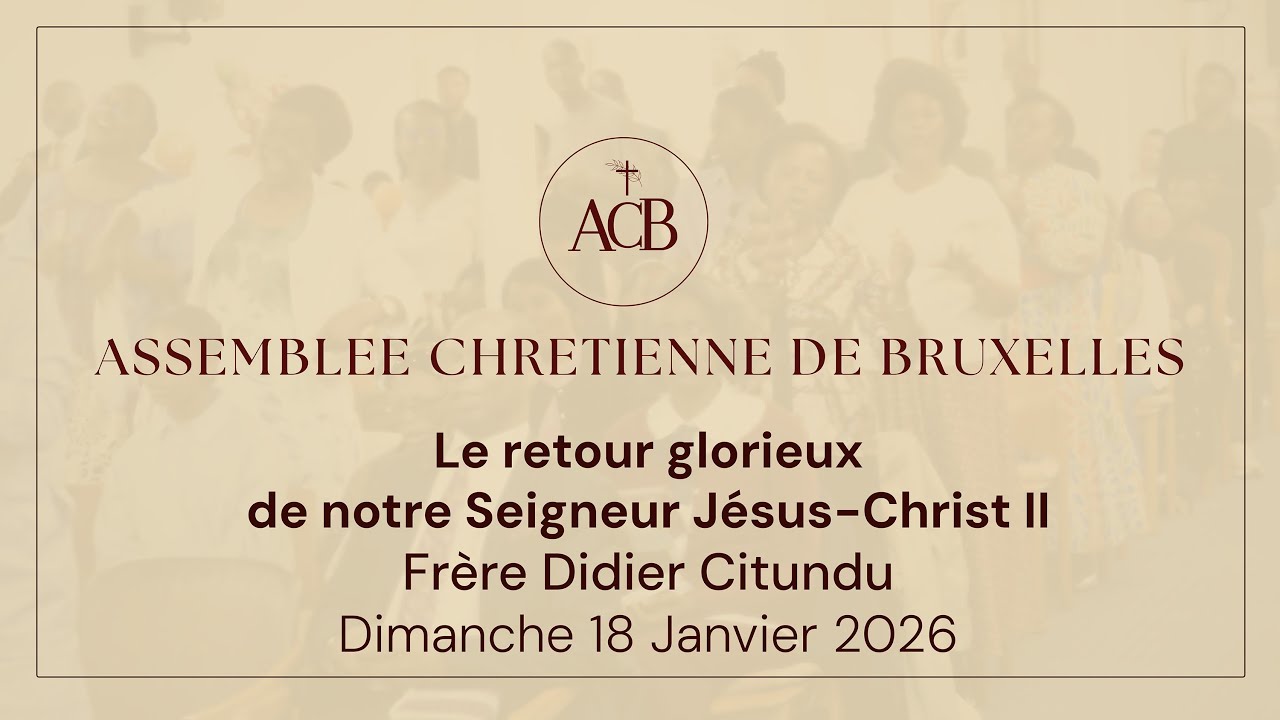 Le retour glorieux de notre Seigneur Jésus-Christ II - Fr. Didier Citundu - Dimanche 16 janvier 2026