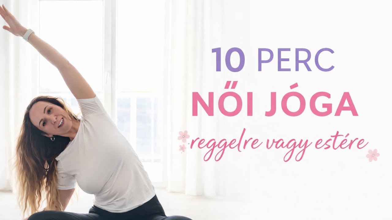 10 perces női jóga reggelre vagy estére 🌸 női energia aktiválás 