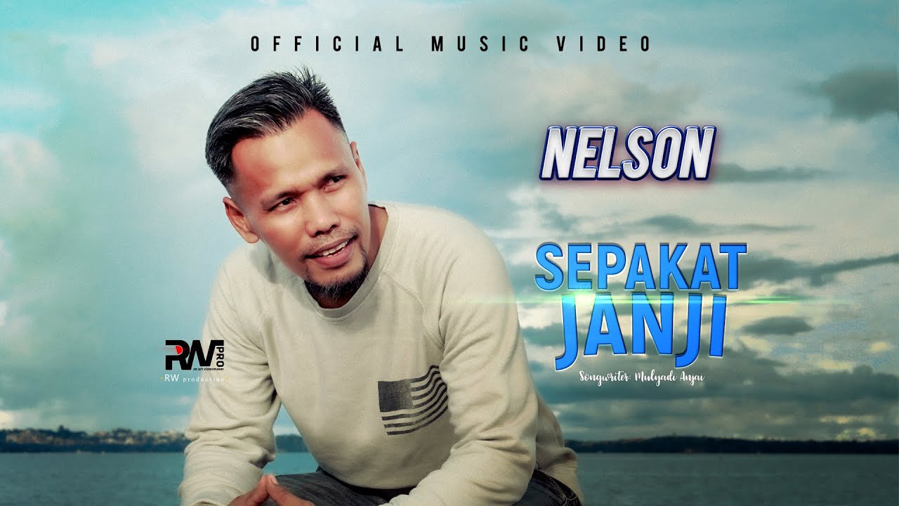 Nelson - Sepakat Janji (Official Music Video)