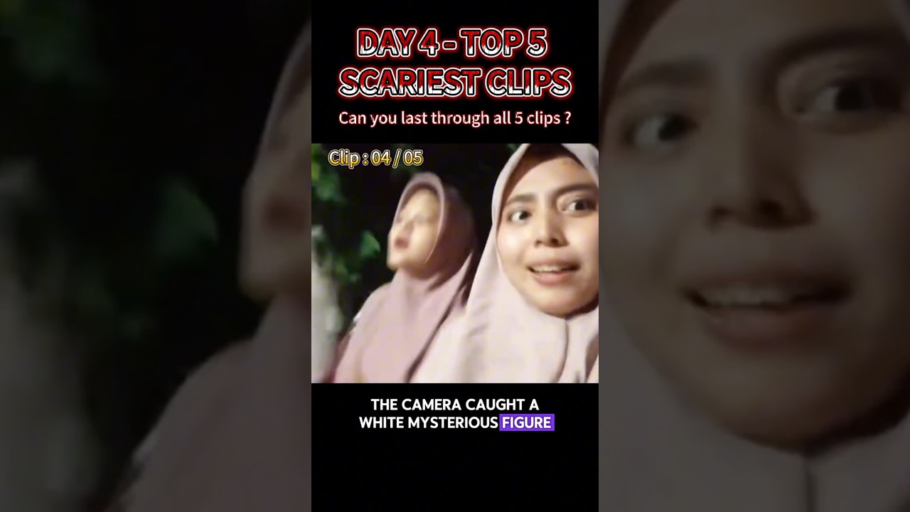 Top 5 Scariest Clips &ndash; Can You Watch All 5? #day4 #horror #scary
