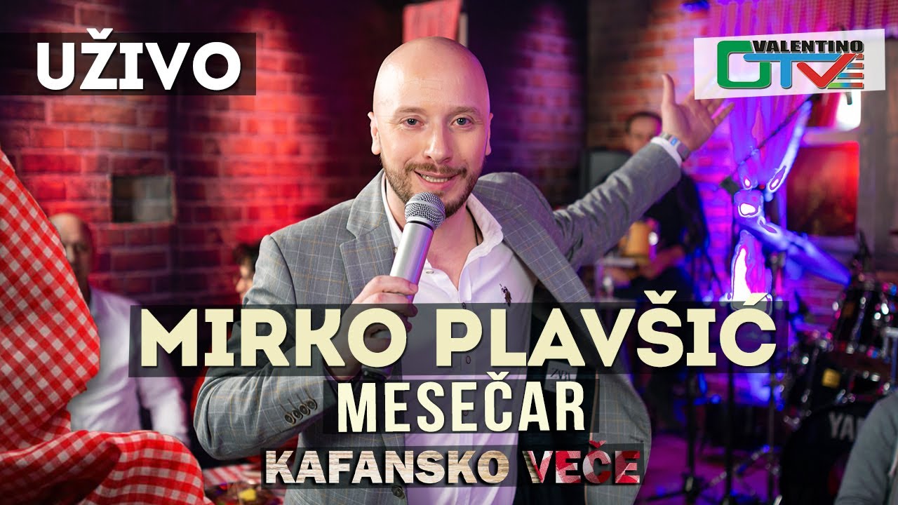 MIRKO PLAVSIC - MESECAR | 2021 | UZIVO | OTV VALENTINO