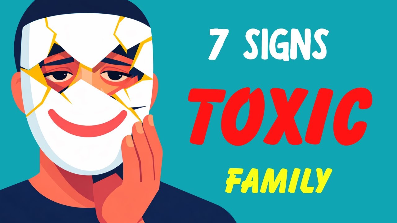 7 Signs Your Family Is Toxic (But You Keep Making Excuses)