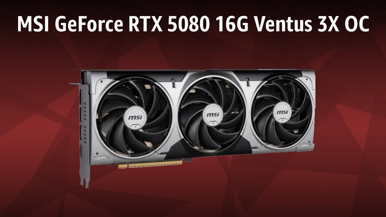 Видеокарта MSI GeForce RTX 5080 16G Ventus 3X OC