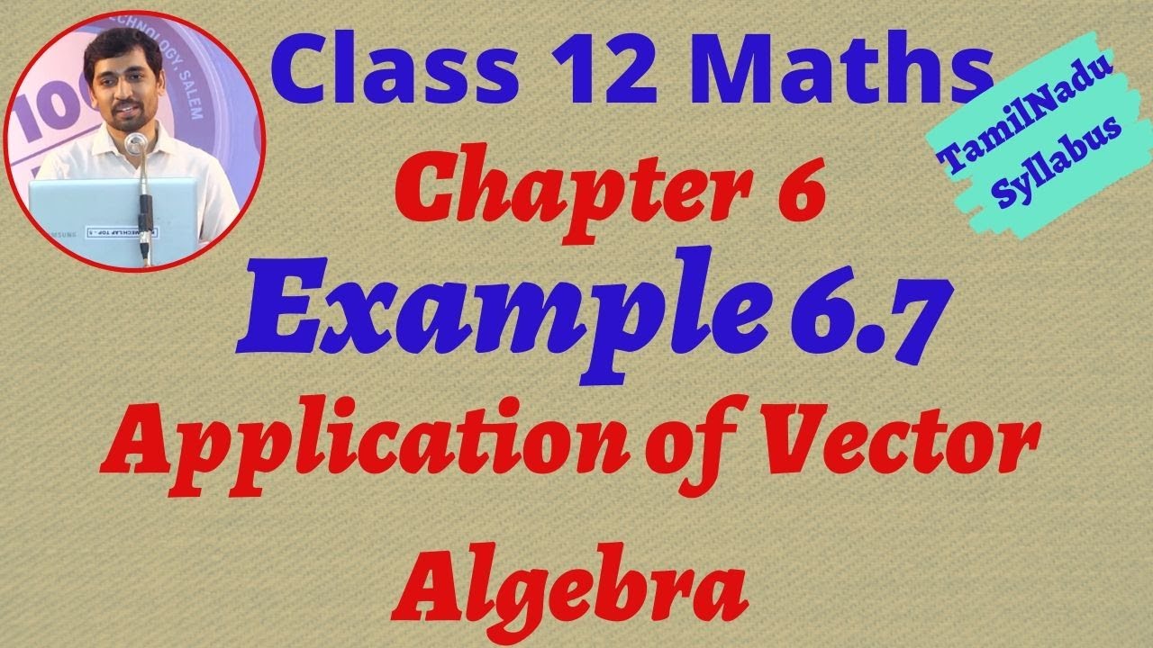 Tamilnadu  New Syllabus Class 12 Maths | Example 6.7 | Applications of Vector Algebra