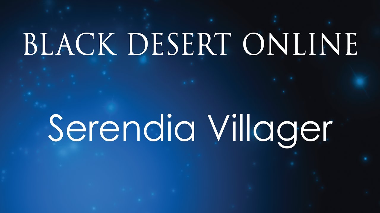 Black Desert Online Knowledge Guide | Character | People of Serendia | Serendia Villager