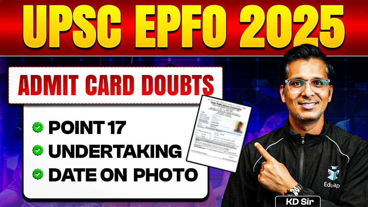 UPSC EPFO Admit Card 2025 | Point 17, Undertaking & Passport-Size Photograph Instructions Explained