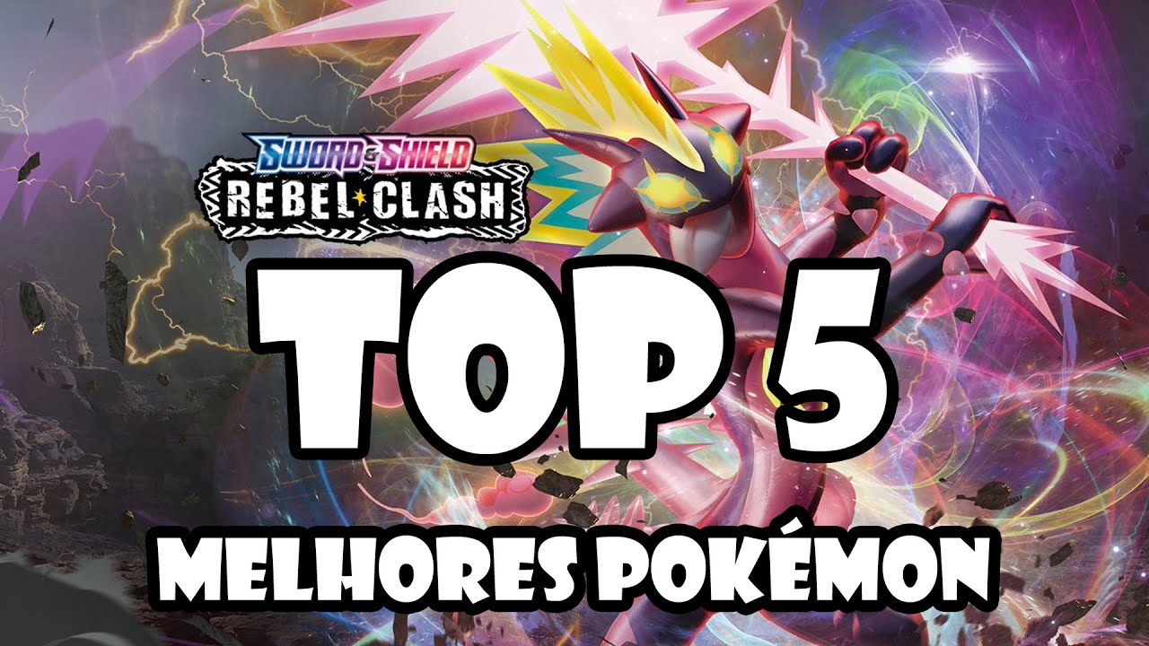 *TOP5* - MELHORES CARTAS DE POK&Eacute;MON DE RIXA REBELDE