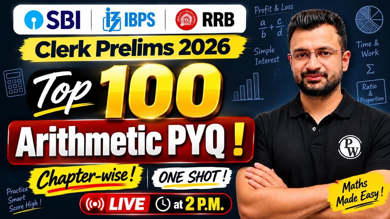 SBI | IBPS | RRB Clerk Prelims 2026 🔥 Top 100 Arithmetic PYQs | Chapter-Wise One Shot | by Sumit Sir
