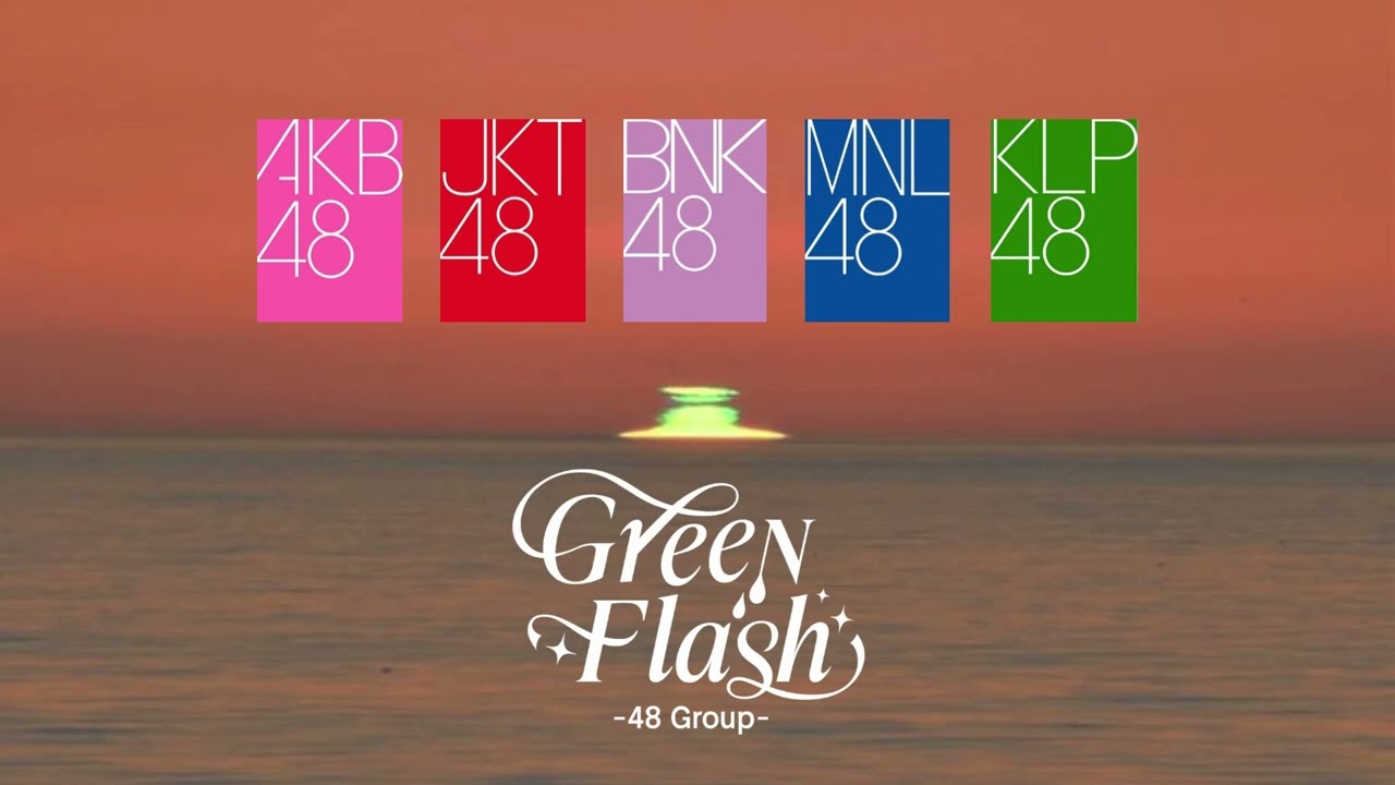 Green Flash -48 Group- (AKB48/JKT48/BNK48/MNL48/KLP48) 