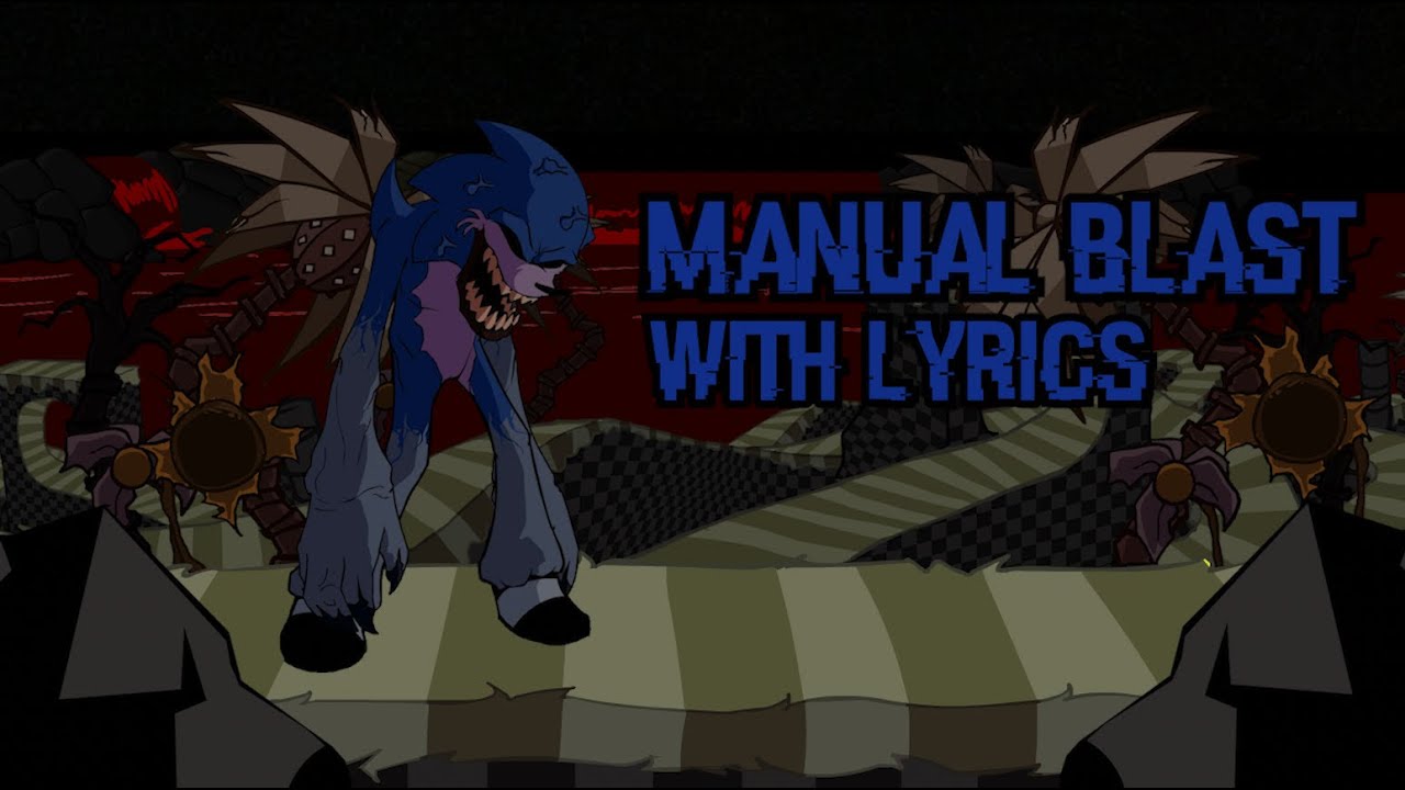 Manual Blast (Vs. Sonic.exe) - WITH LYRICS (Collab with @JokersWild)