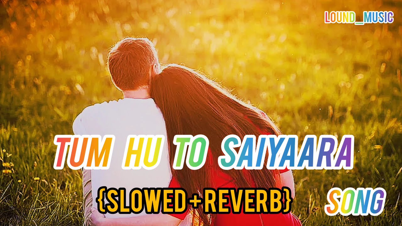 Tum hu to saiyaara movie trending song #tarending #song @lound_music #saiyaara