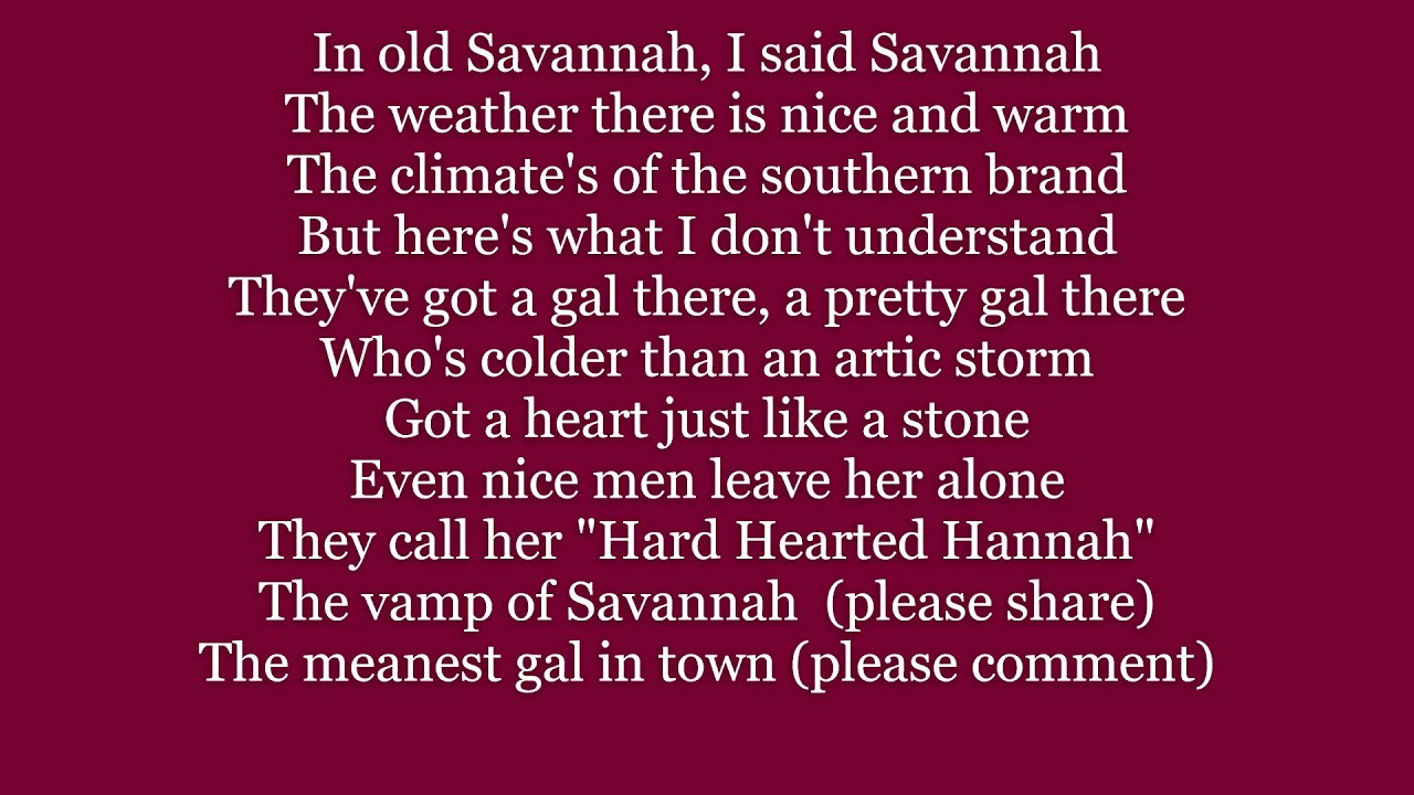 HARD HEARTED HANNAH The Vamp of old Savanna GA Georgia Lyrics Words text trending sing along song