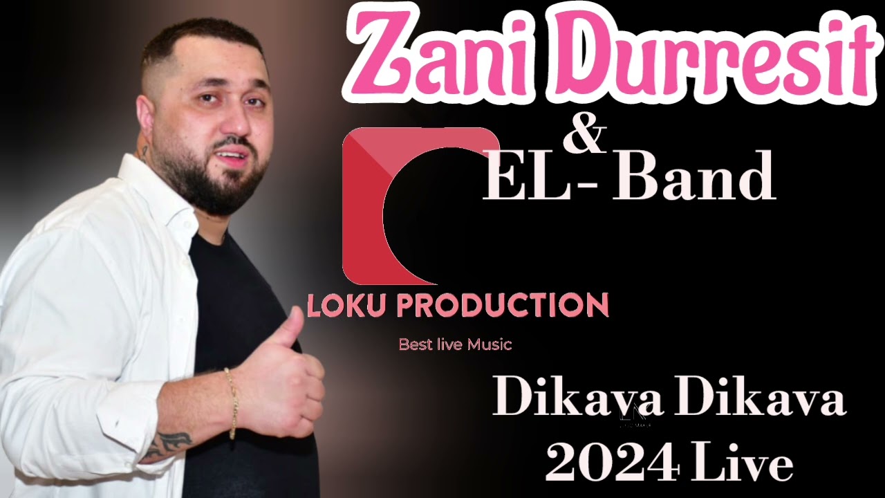 Zani Durrësit & EL Band Dikava Dikava Live Dasem 2024