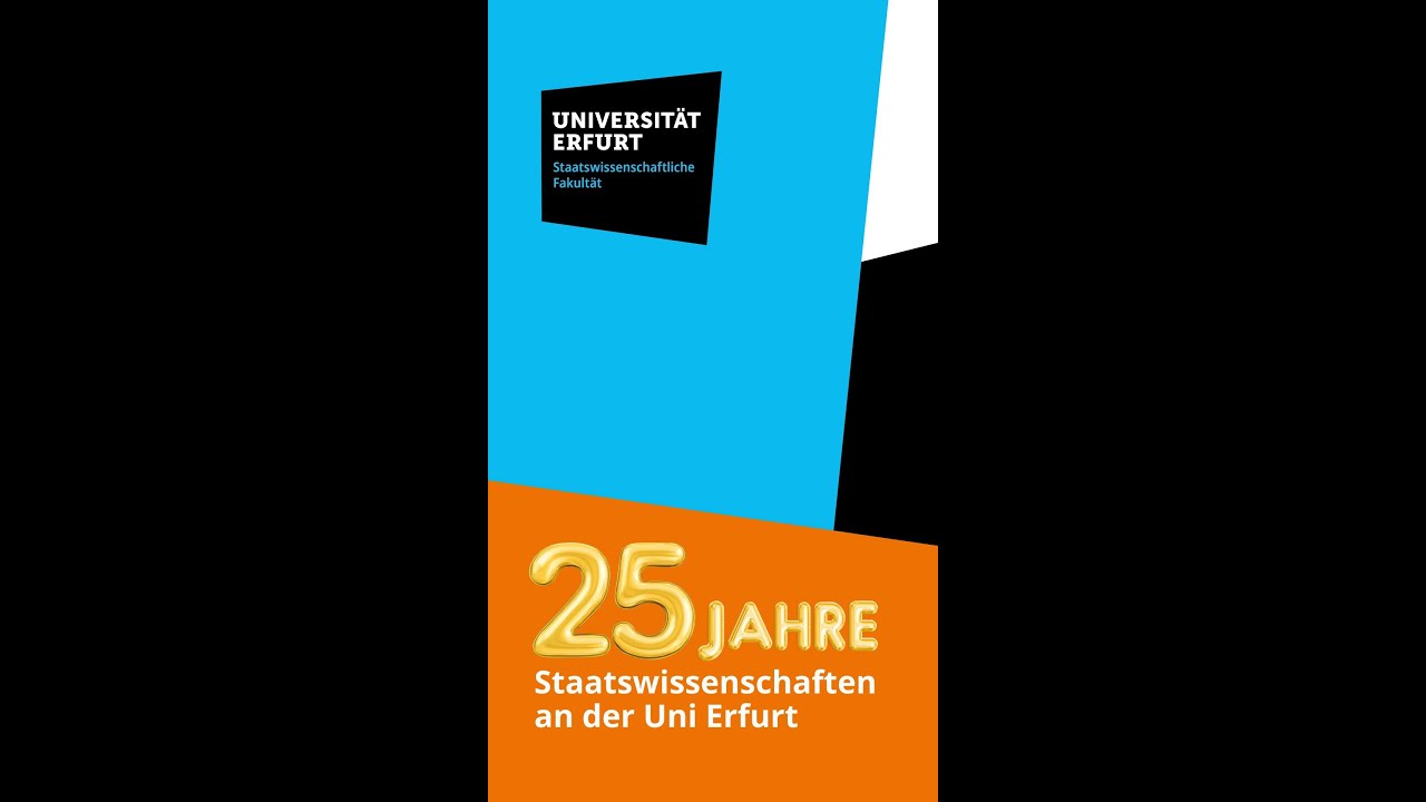 25 Jahre Staatswissenschaftliche Fakultät an der Uni Erfurt – Erinnerungen, Stimmen & Glückwünsche