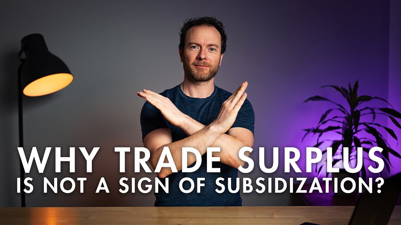 Why trade surplus is not a sign of subsidization?