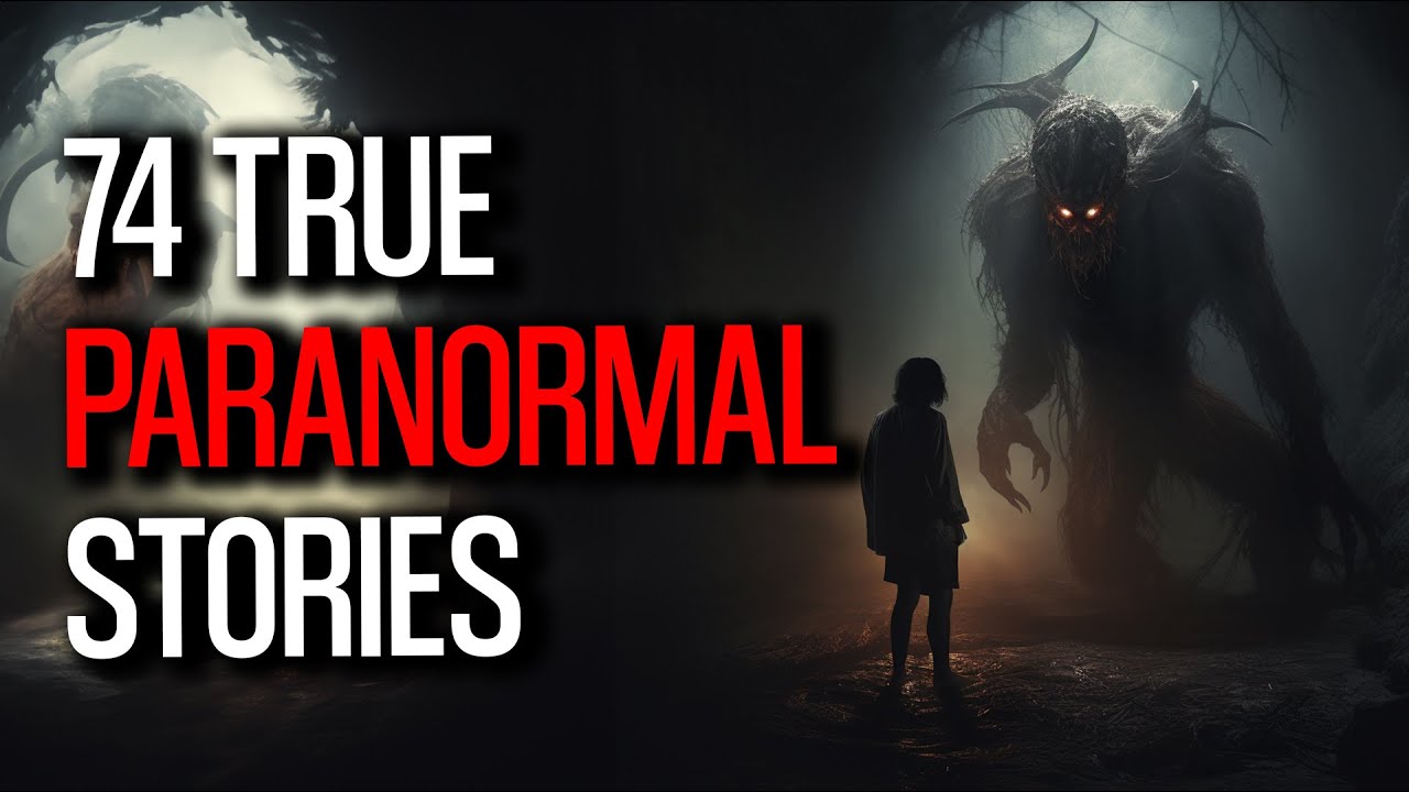 74 Terrifying True Paranormal Tales That Defy Explanation