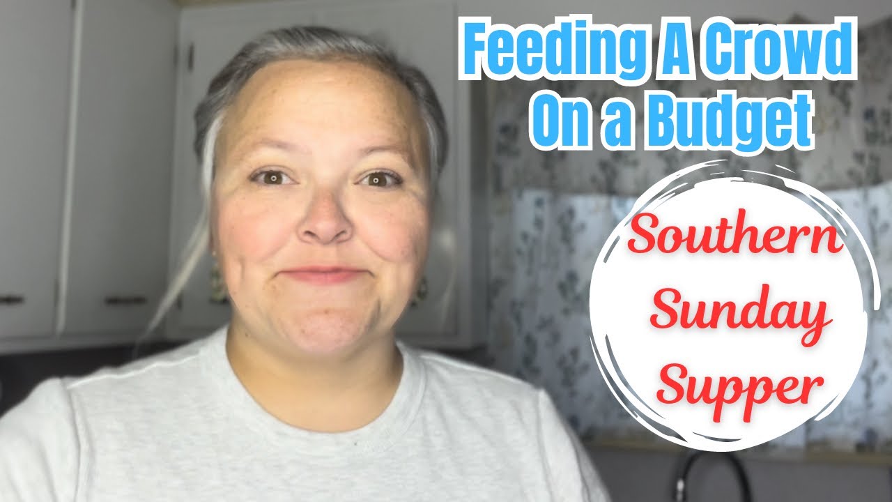 Budget Friendly Large Family Cooking || A Big Ol’ Southern Sunday Supper