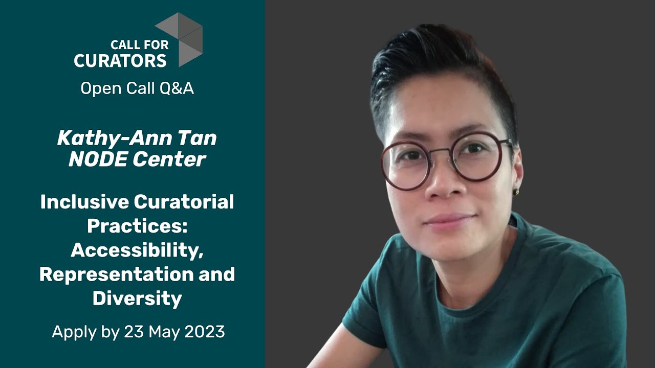 Open Call Q&A on Inclusive Curatorial Practices with Kathy-Ann Tan | NODE Center