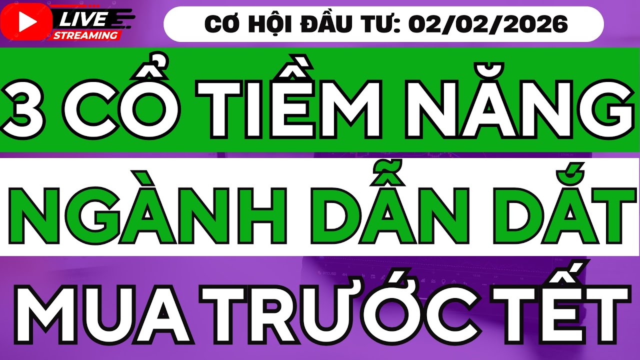 3 CỔ PHIẾU TIỀM NĂNG NHẤT NGÀNH DẪN DẮT | ĐIỂM MUA TRƯỚC TẾT – ĐÓN SÓNG 2026