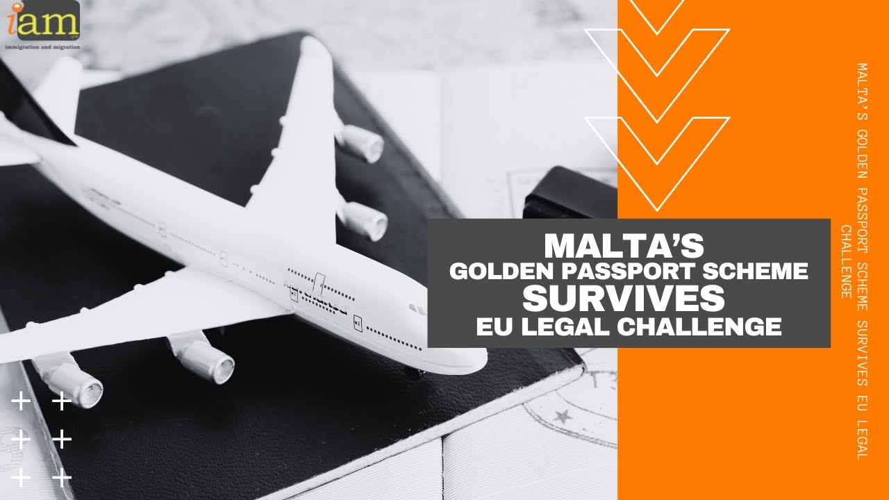 Malta&rsquo;s Golden Passport Scheme Survives EU Legal Challenge