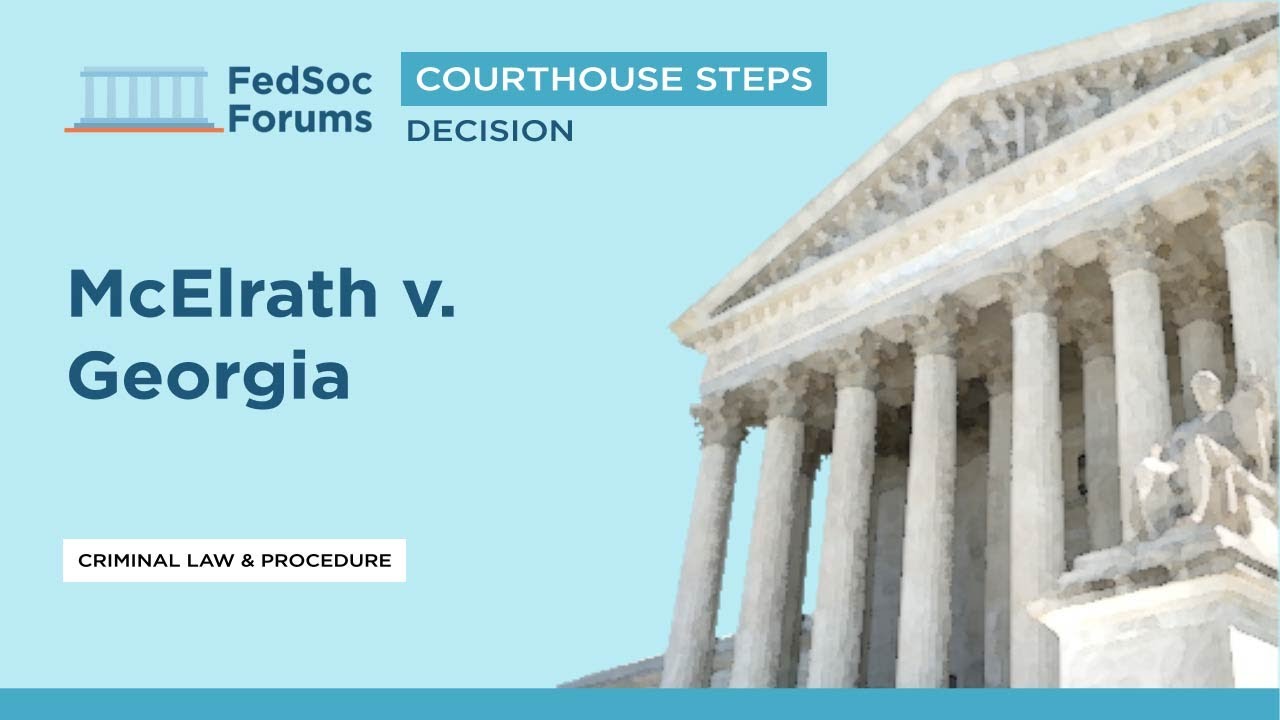 Courthouse Steps Decision: McElrath v. Georgia