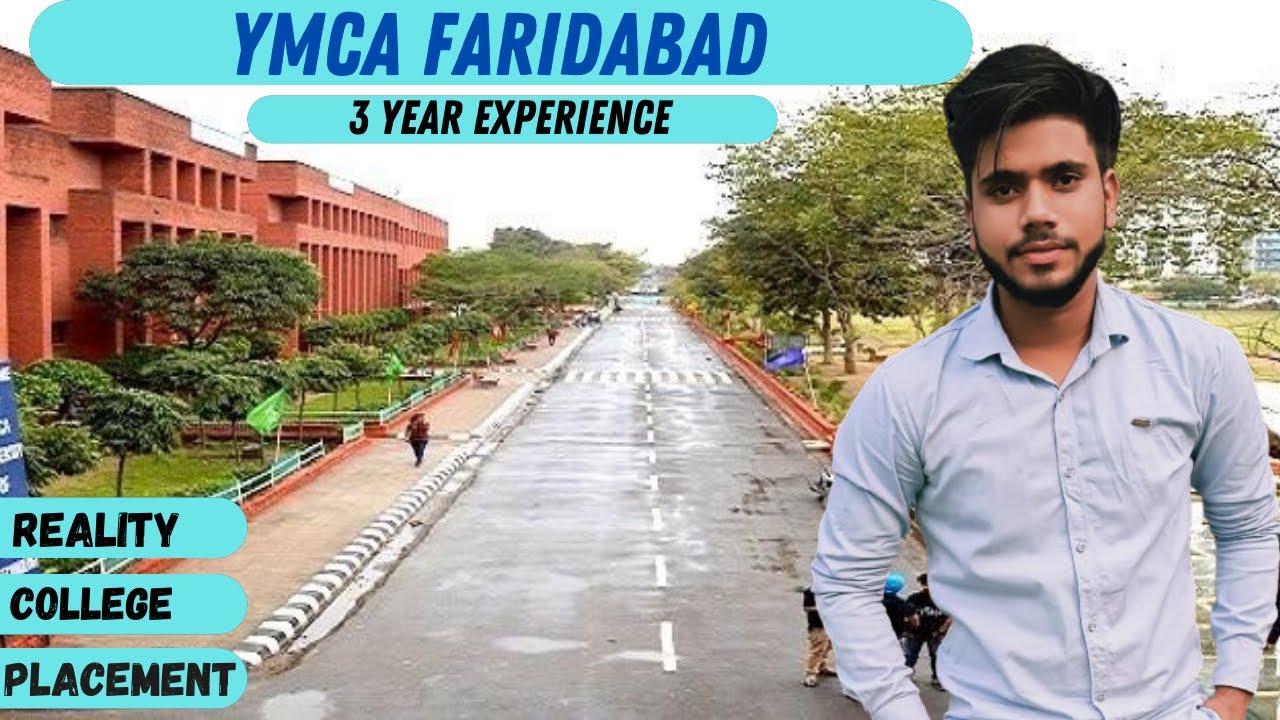 All about YMCA Faridabad | 3 Year Experience in YMCA Faridabad | Placement , cutoff , campus life .