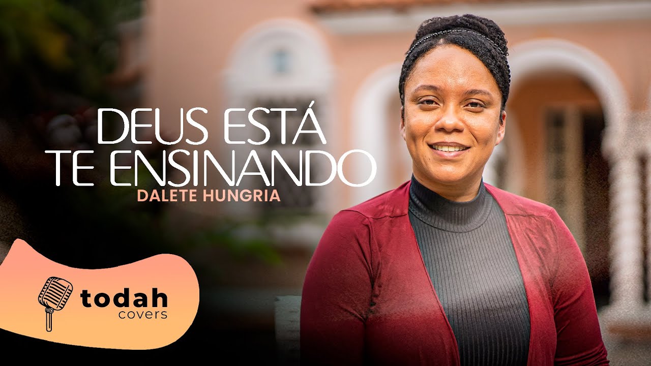 Dalete Hungria | Deus Está Te Ensinando [Cover Nathália Braga]