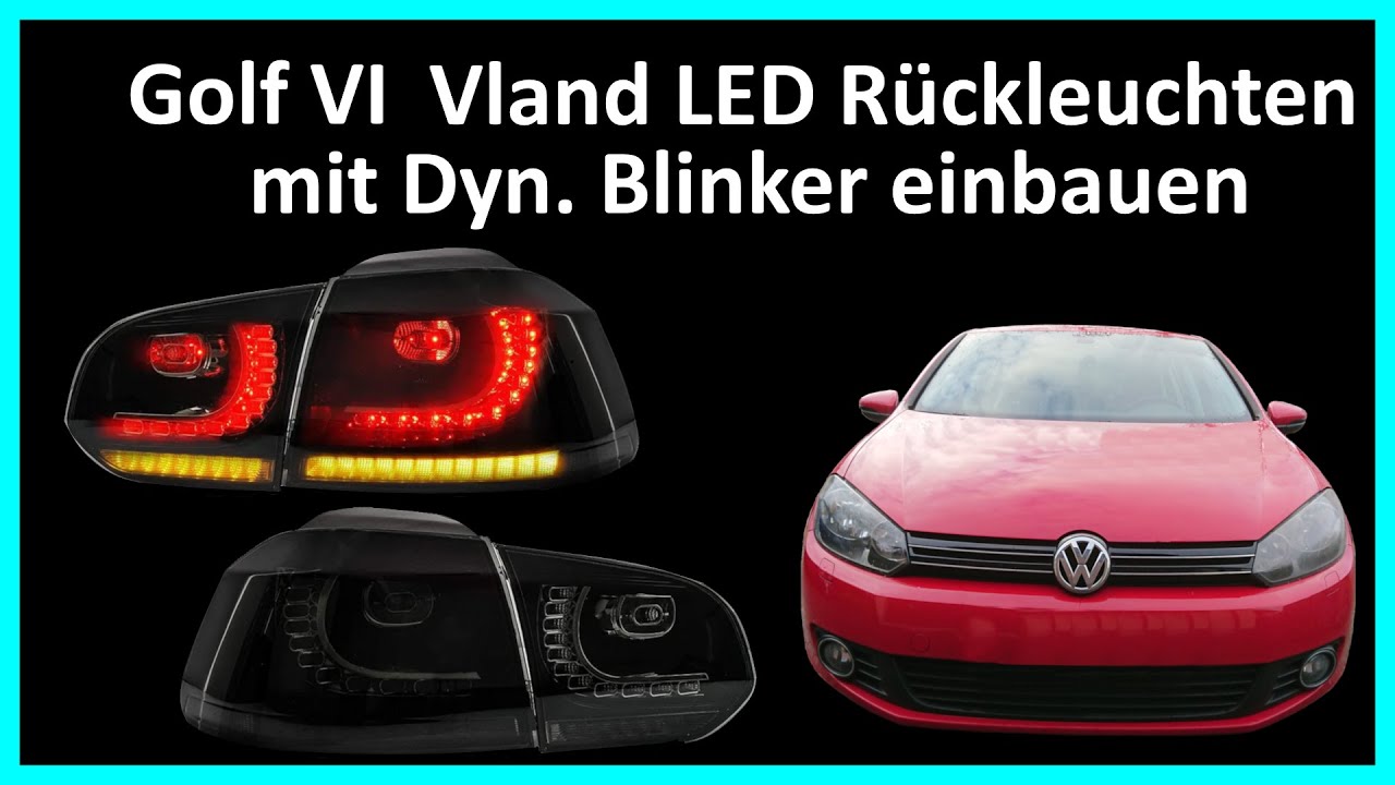 Golf VI Vland LED Rückleuchten mit Dyn. Blinker einbauen