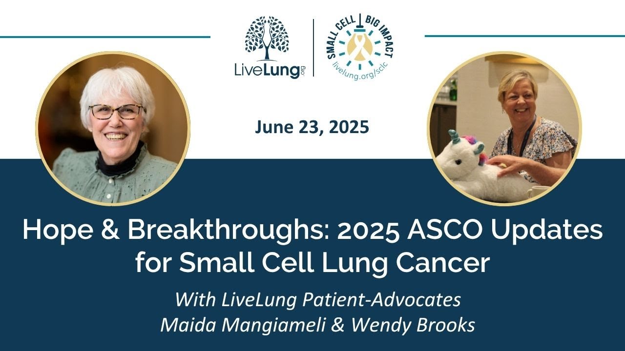 Hope & Breakthroughs: 2025 ASCO Updates for Small Cell Lung Cancer