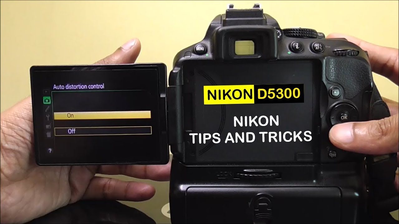 Nikon D5300 tips and tricks | distortion control