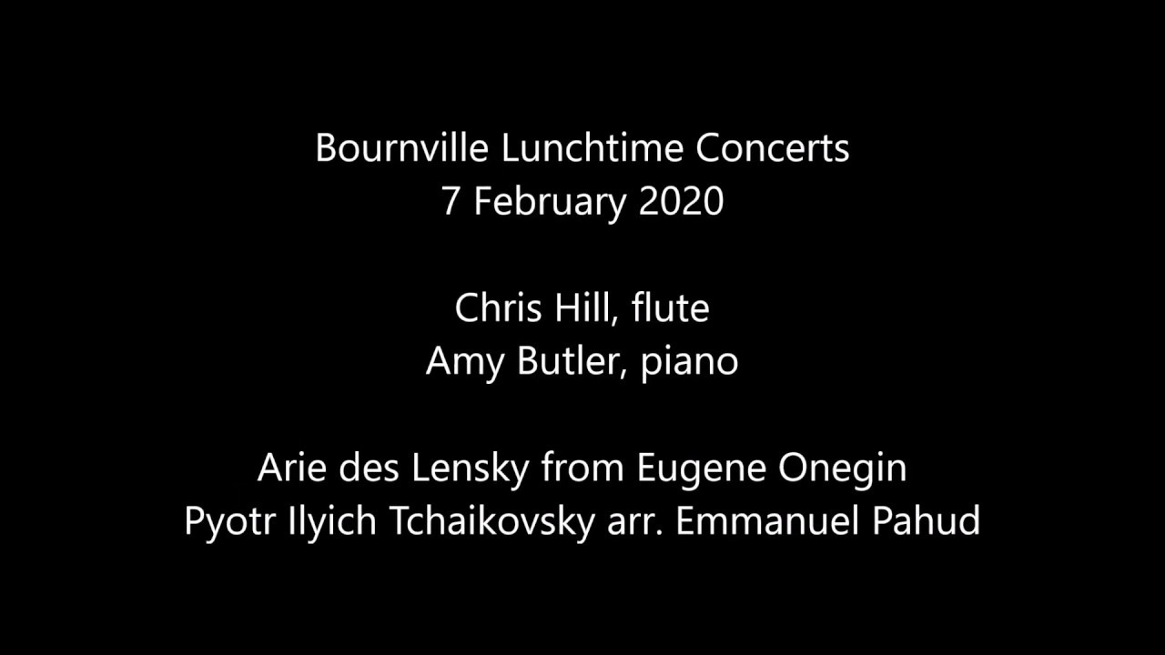 Arie des Lensky - Eugene Onegin -Tchaikovsky arr. Pahud: Chris Hill, flute & Amy Butler, piano
