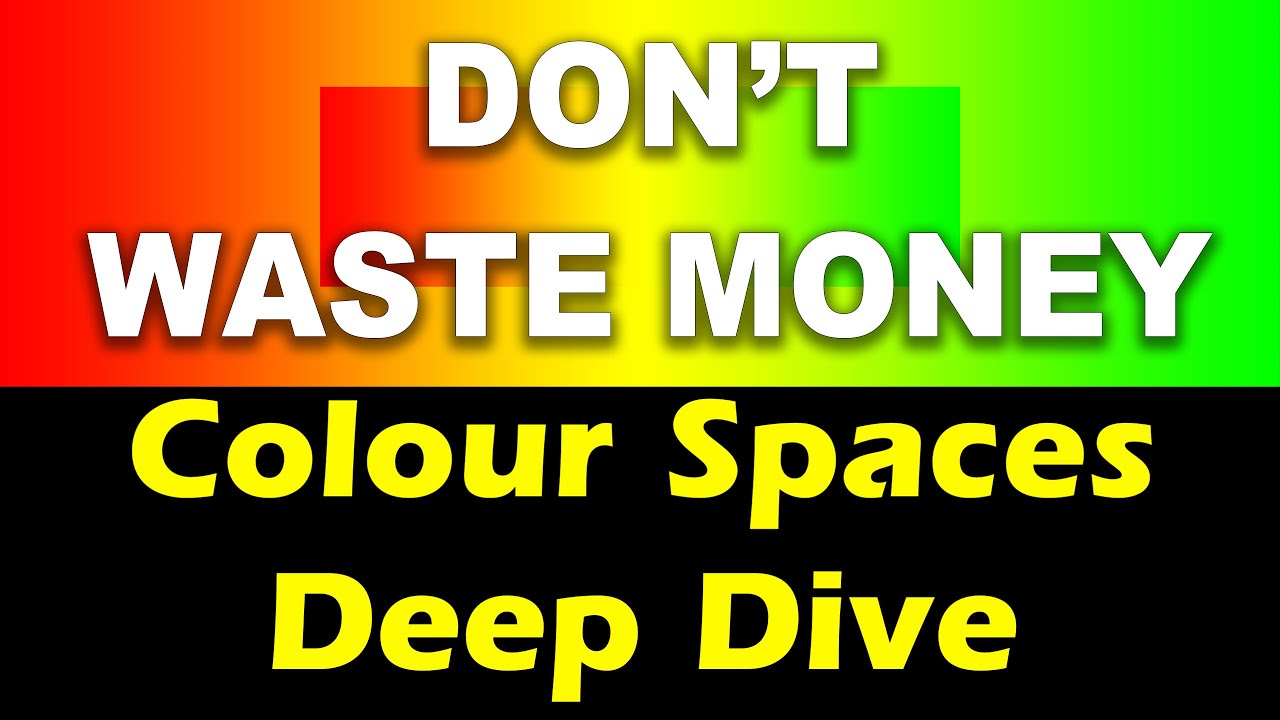 Colour Space Explained - Input,  Working & Output Colour Space Facts You Need to Know.