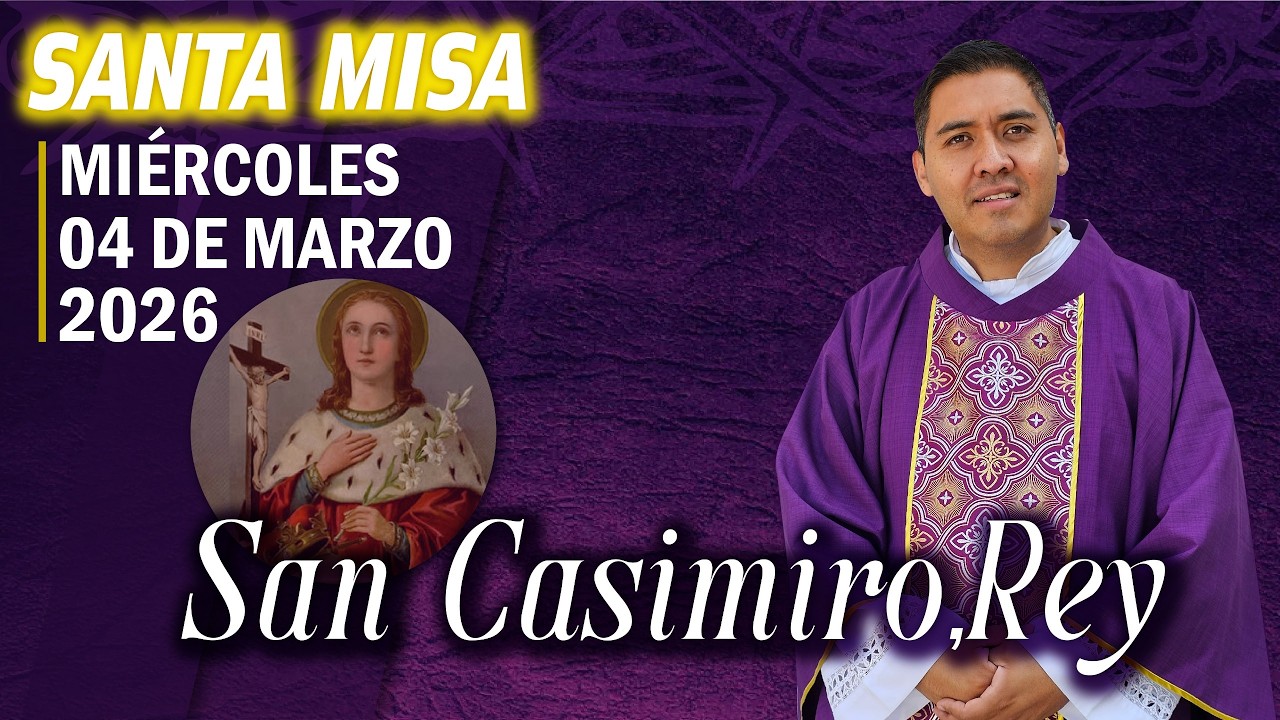 Santa Misa de Hoy Miércoles 04 Marzo 2026 ✝️ San Casimiro, Rey ⛪️ #fe    #iglesiacatolica