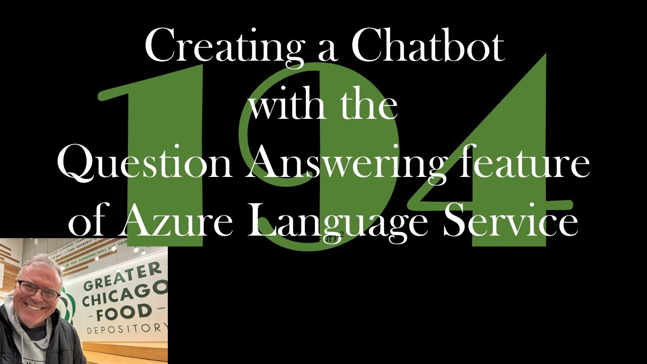 Creating a Chatbot with the Question Answering feature of Azure Language Service [GCast 194]