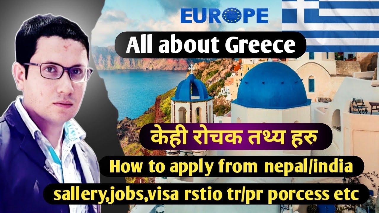 All about Greece visa ratio,salary,job interesting facts about Greece TR/PR& how to apply from Nepal