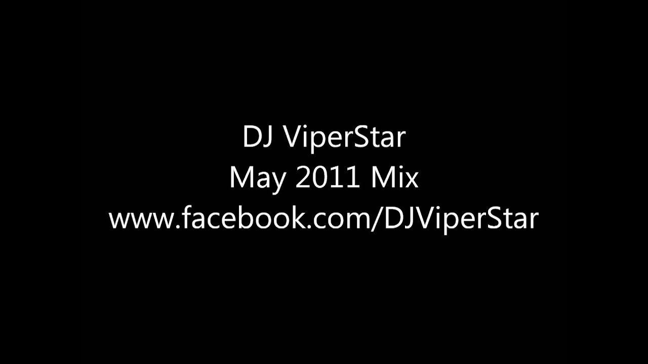 DJ ViperStar - May 2011 Mix (HD)