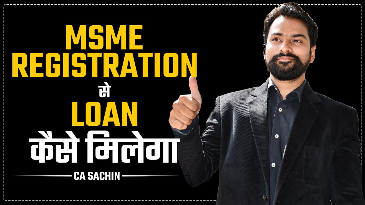 How apply MSME business Loan Scheme 2021! Documents require for MSME loan! By CA Sachin