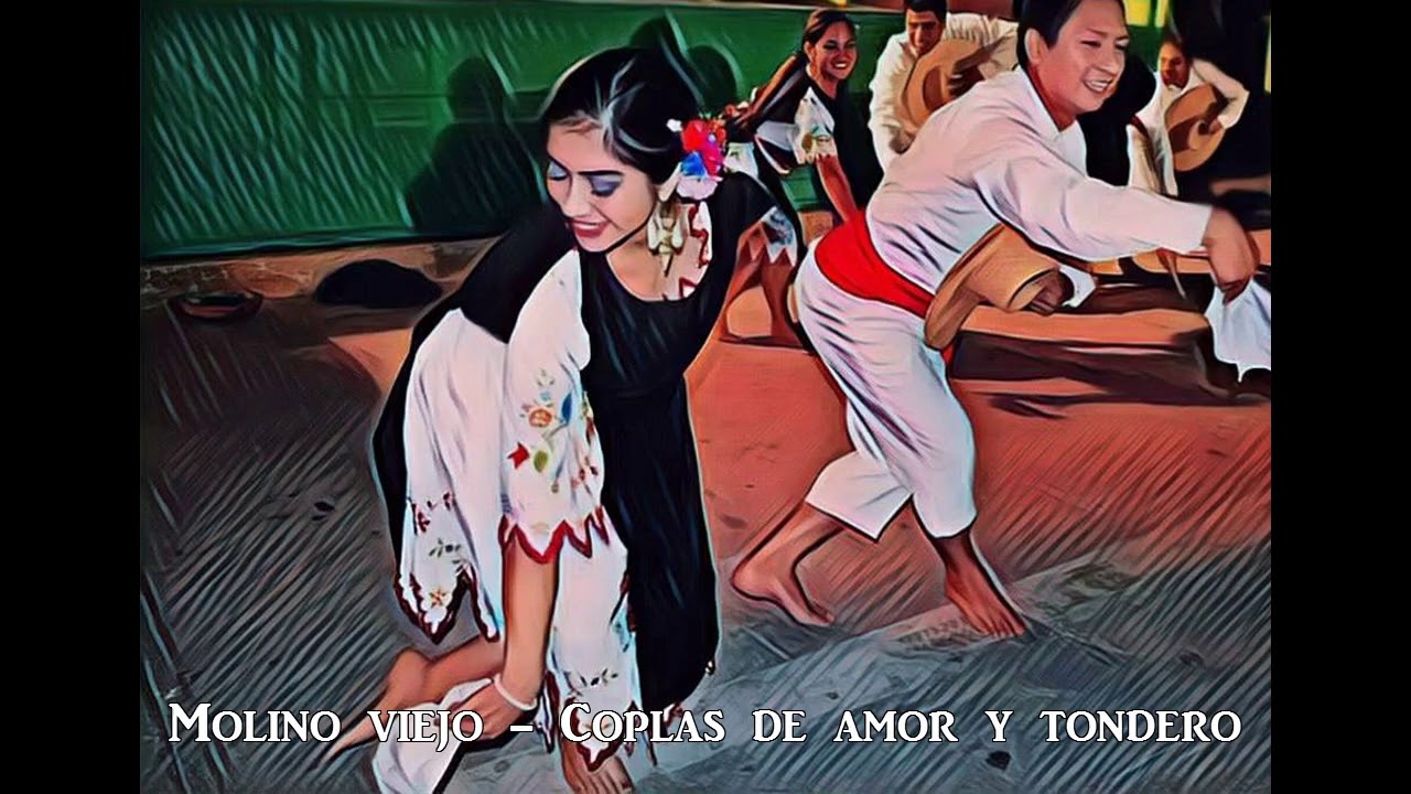 Molino viejo - Coplas de amor y tondero-  cantado