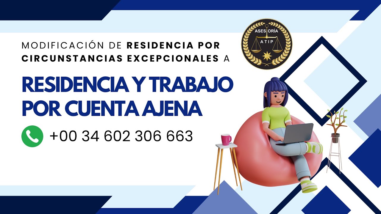 🛑MODIFICACIÓN DE RESIDENCIA POR CIRCUNSTANCIAS EXCEPCIONALES A LA RESIDENCIA POR CUENTA AJENA