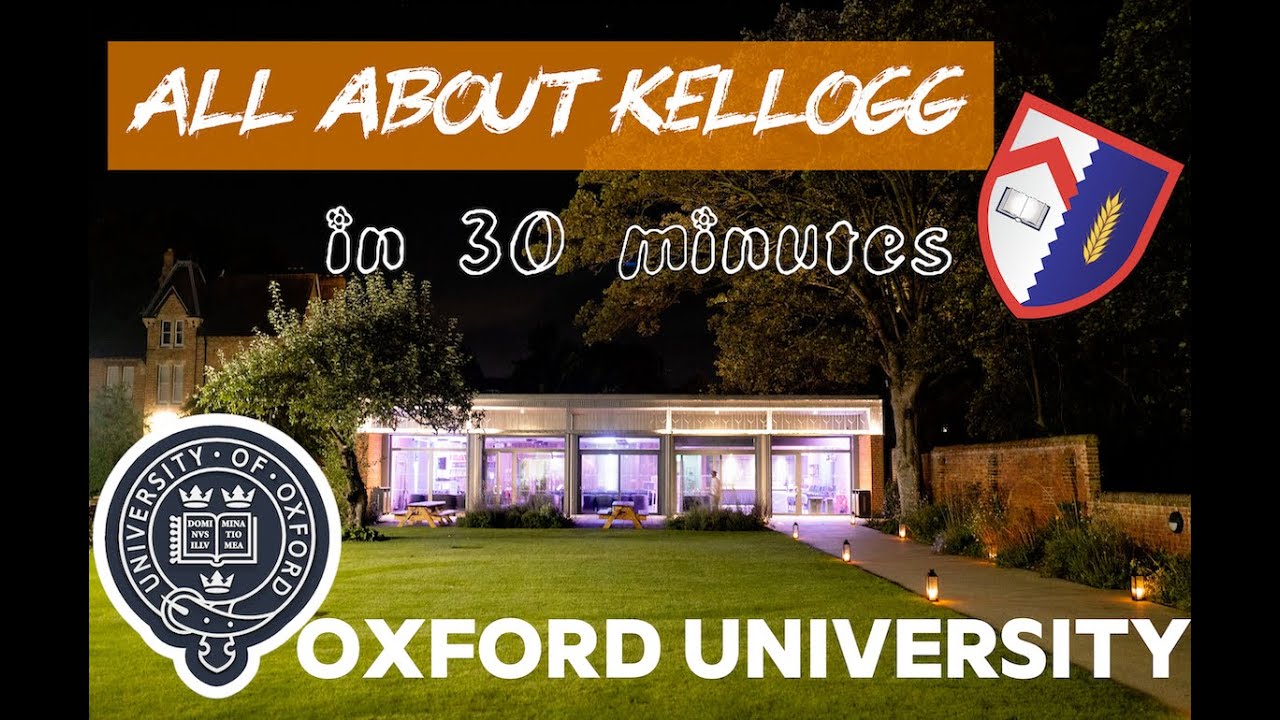 Oxford University | All about Kellogg College | in 30 minutes