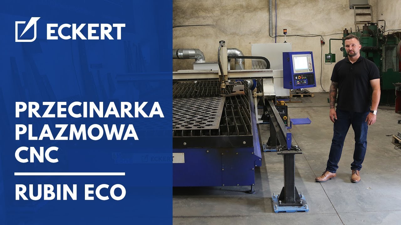 ECOnomiczne rozwiązanie  dla ambitnych - Maszyna CNC do cięcia plazmą Eckert Rubin Eco