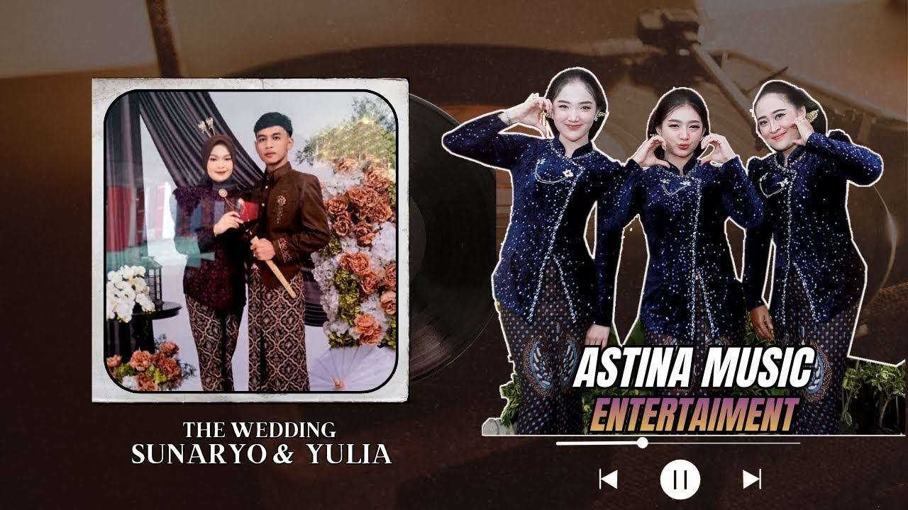 LIVE  ASTINA MUSIC II The Wedding Bg.SUNARYO & Rr.YULIA II ERNA RIAS MANTEN II YS PRO AUDIO