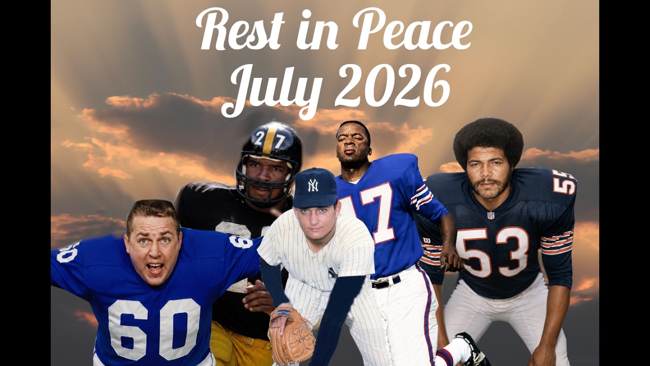 In Memoriam to those we lost in sports during the month of July 2026. May they all Rest in Peace