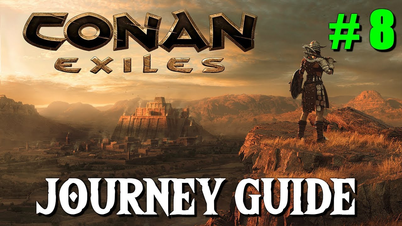 Conan Exiles - Journey Guide #8 - Chapter 9