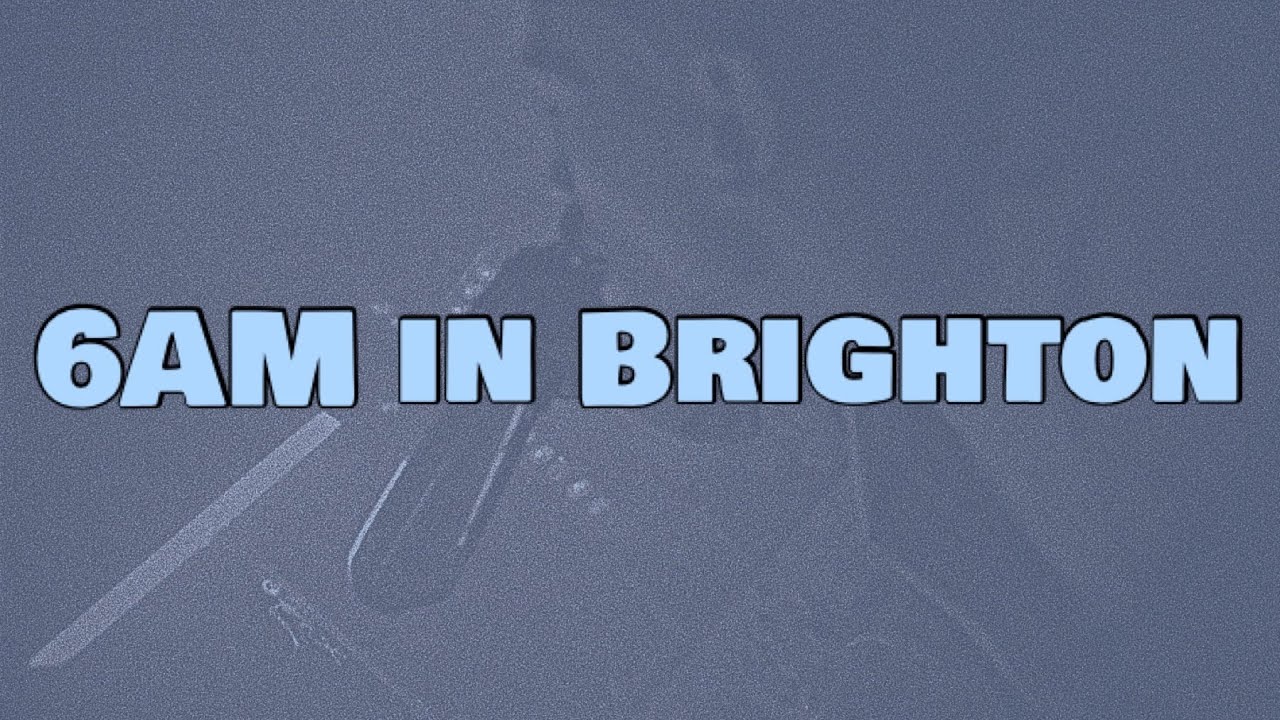 ArrDee - 6AM in Brighton (Lyrics)