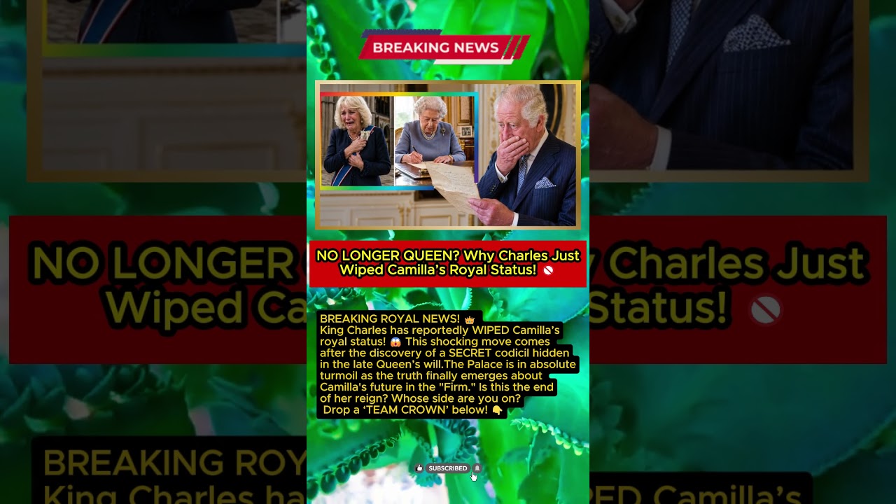 JUST IN: The Secret Document That Just Ended Camilla&rsquo;s Royal Reign! 😱