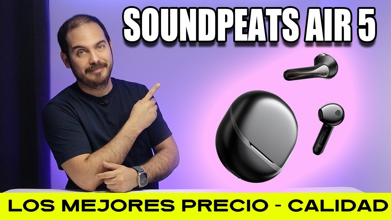 SoundPeats Air 5 REVIEW COMPLETO ¿La mejor opción del 2024?