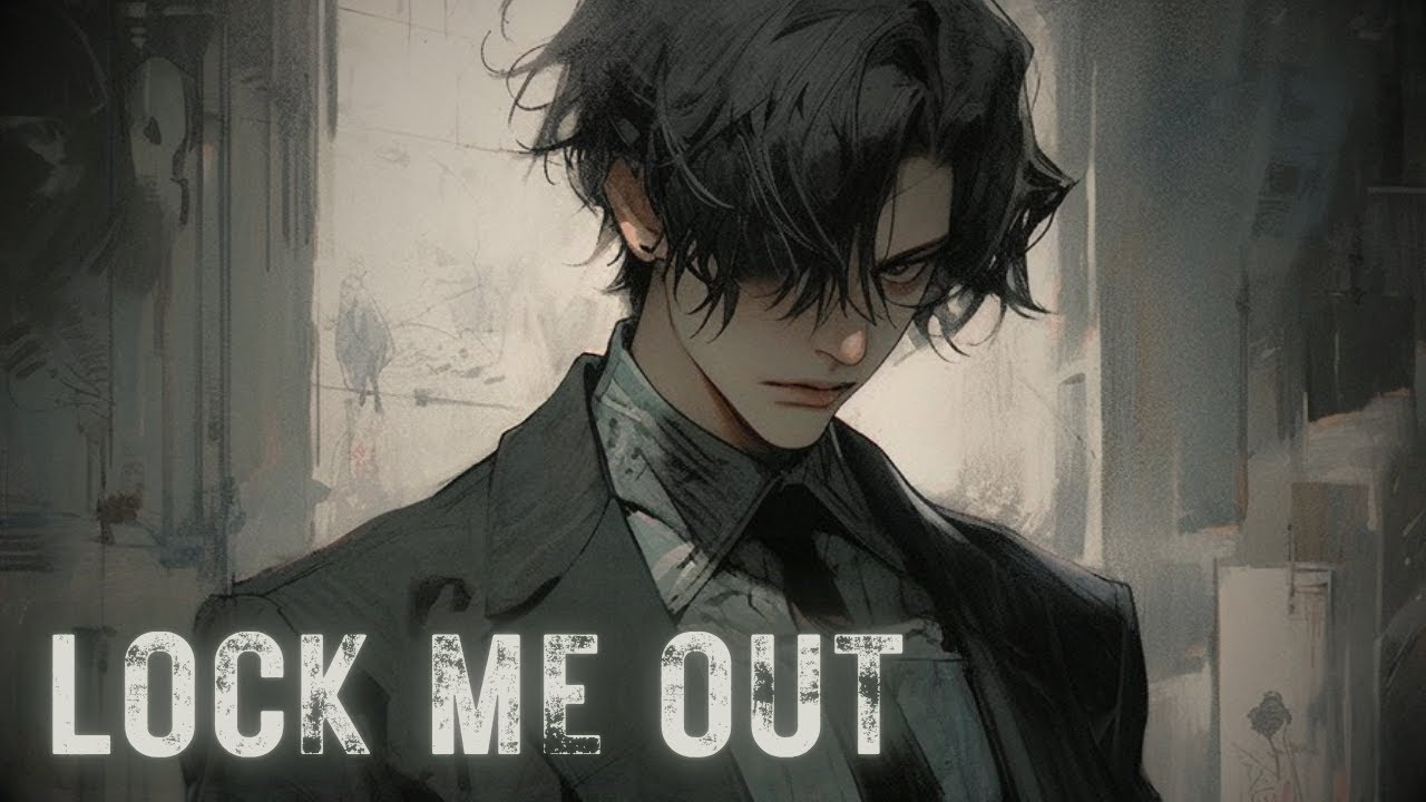 〚NIGHTCORE〛✧ JOHNNY HUYNH - LOCK ME OUT (Lyrics)