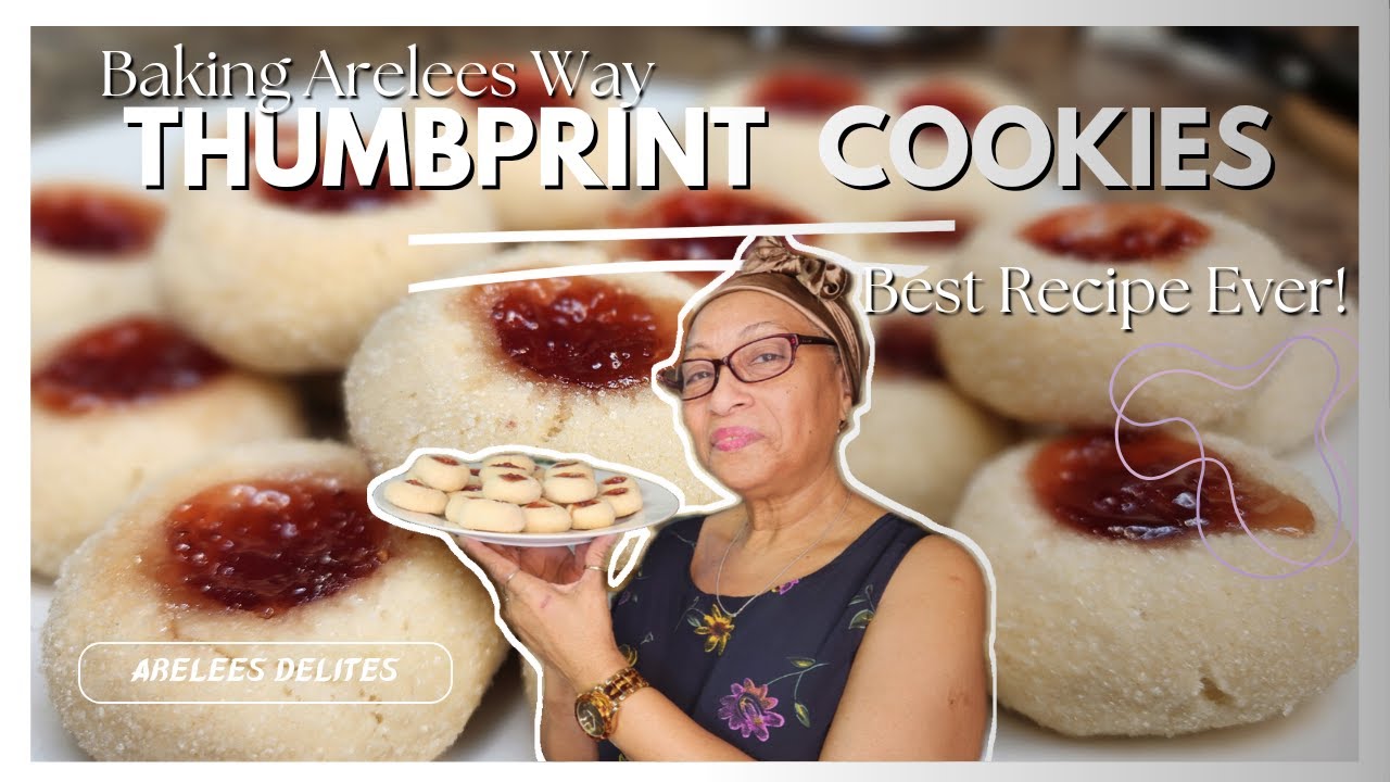 Baking the Best Thumbprint Cookies | Arelees Delites