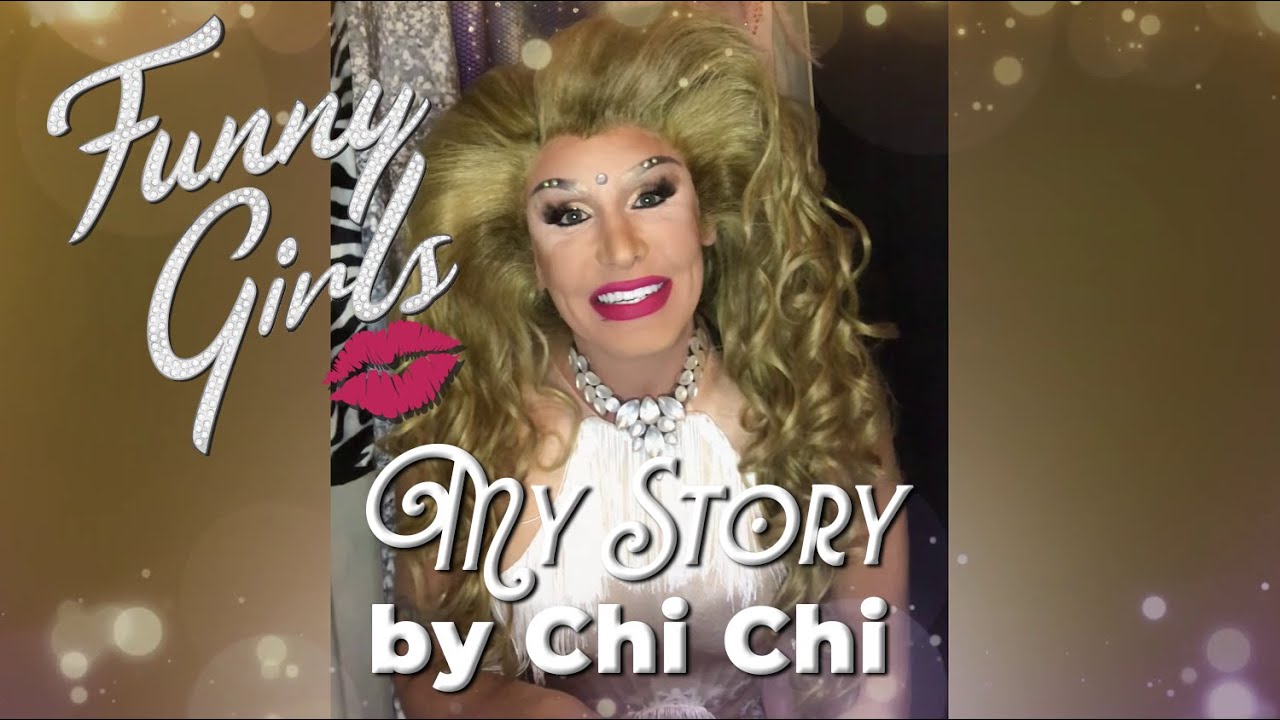 Funny Girls My Story & Memories By Chi Chi 💋
